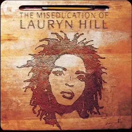 The Miseducation of Lauryn Hill — Lauryn Hill